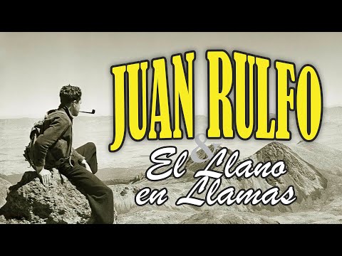 Juan Rulfo, El Llano en Llamas y el cuento Talpa leído por su autor