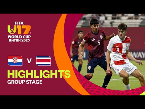 Croatia vs Costa Rica Highlights | FIFA U-17 World Cup Qatar 2025