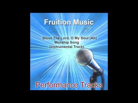 Bless The Lord, O My Soul (Ab) [Worship Song] [Instrumental Track] SAMPLE