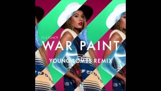 FLETCHER - War Paint (Young Bombs Remix)