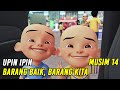 Upin Ipin Barang Baik Barang Kita Episode Terbaru 2020 Upin Ipin Terbaru 2020 Musim 14