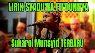 Download lagu Lirik [ Arabic ]   [ Terjemahan ] Saduna Fidunyaa - SUKAROL MUNSYID TERBARU!!! mp3