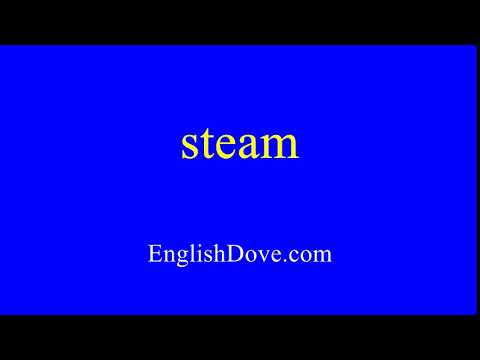 How to pronounce steam in American English.