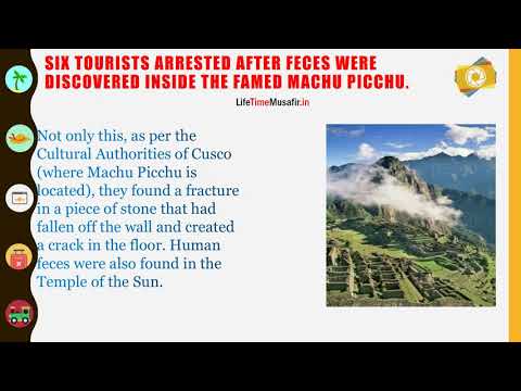 Six tourists arrested after feces were discovered inside the famed Machu Picchu.