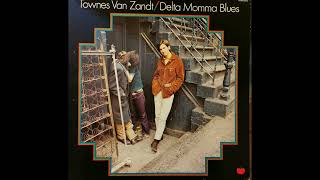 Townes Van Zandt -  Delta Mama Blues