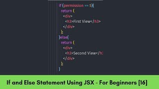 If and Else Statement In JSX - React For Beginners [16]