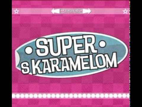 SUPER S KARAMELOM - OTROV