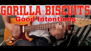 Gorilla Biscuits - Good Intentions (Guitar Cover)