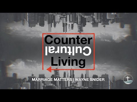 Marriage Matters - Wayne Snider | May 28, 2023