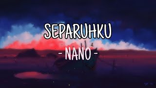 Download lagu NANO SEPARUHKU... mp3