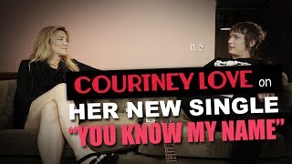 &quot;You Know My Name&quot; New Single by Courtney Love ~ Behind the Scenes with Micko Larkin