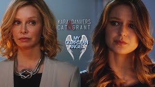 Kara &amp; Cat • My Guardian Angel