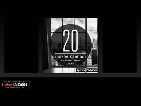 Dirty Freek & Reload - Something I Can Do (Original Mix)