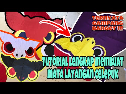 TERNYATA BEGINI CARANYA MEMBUAT MATA LAYANGAN CELEPUK TANPA MENGGUNAKAN CETAKAN !!!