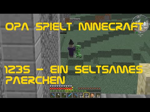 Opa spielt Minecraft 1235 - Ein seltsames Pärchen