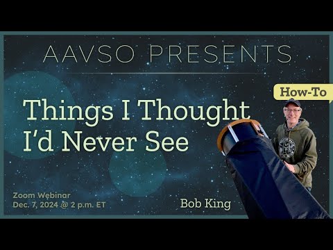 Bob King on visual observing & the awe of variable stars