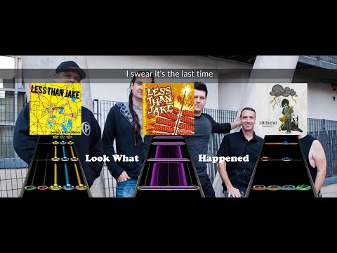 Less Than Jake - Look What Happened (Borders AND Anthem!) + Millington Cover! | Clone Hero Chart