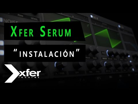 XFER SERUM - Cómo usarlo desde 0 - Capítulo 2 - Descarga e Instalación