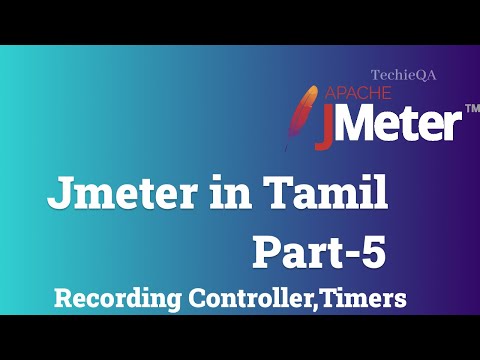 Jmeter in Tamil - Part 5 | Timer, Recording controller | Performance testing in tamil