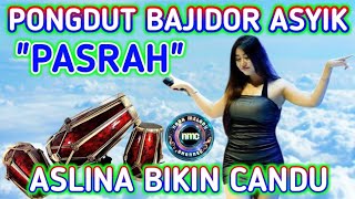 Download lagu 🔥PONGDUT BAJIDOR ASYIK🔥'PASRAH' // ASLINA BIKIN CANDU mp3 Download lagu 🔥PONGDUT BAJIDOR ASYIK🔥'PASRAH' // ASLINA BIKIN CANDU mp3