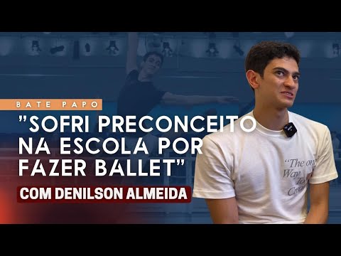 TABUS DO BALLET PARA MENINOS E CURIOSIDADES DA CARREIRA DE DENILSON ALMEIDA