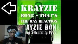 Krayzie Bone - That&#39;s The Way Reaction