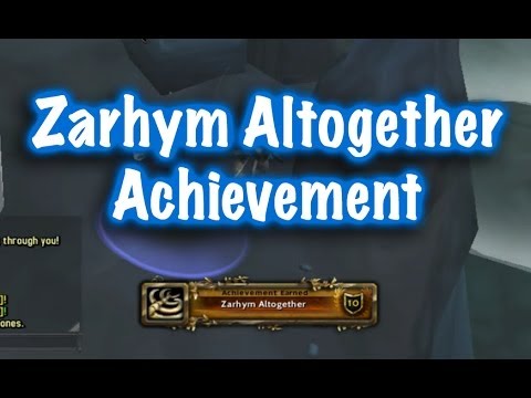 Jessiehealz - Zarhym Altogether Achievement Guide (World of Warcraft)