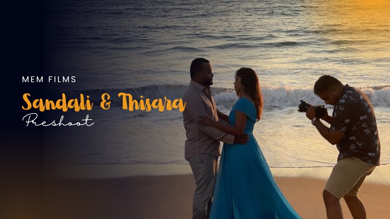 Sandali & Thisara PreWedding Session | MEMFILMS
