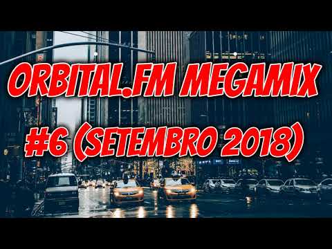 Orbital.fm MegaMix - #6 (Setembro 2018)