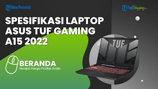 Laptop ASUS TUF Gaming A15 Meluncur di Indonesia, Bawa Spesifikasi Khusus Gamers, Harga Rp 17 Jutaan