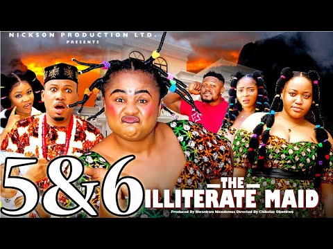 THE ILLITERATE MAID 5&6-Full Movie 2025 Latest Nigerian Movie