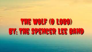 The Spencer Lee Band - The Wolf Legendado (INGLÊS/PORTUGUÊS)