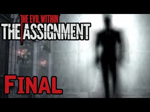 Fantastic DLC The Evil within DLC The assignment FINAL