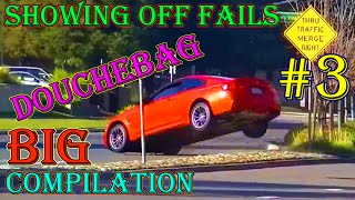 When Showing Off Goes Wrong #3 - BIG Show Off Crash Compilation