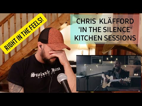THIS MAN'S VOICE.... | CHRIS KLÄFFORD - IN THE SILENCE (KITCHEN SESSIONS) (UK SINGER REACTION)