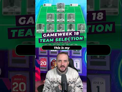 MY FPL TEAM SELECTION FOR GAMEWEEK 18 #fantasypremierleague #fpltips #fyp