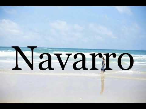 How To Pronounce Navarro🌈🌈🌈🌈🌈🌈Pronunciation Of Navarro
