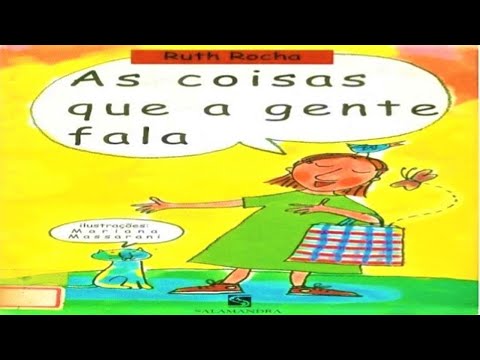 As Coisas Que A Gente Fala - por Ruth Rocha - AudioBook Infantil/Leitura Infantil/História Infantil
