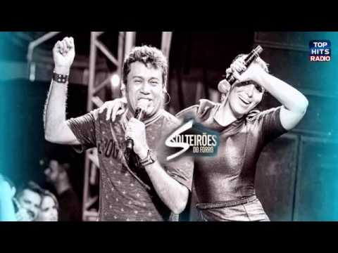 Solteirões do Forró - Olha ai no que deu