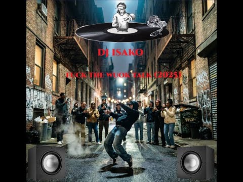 DJ Isako - Fuck The Wuok Talk (2025)