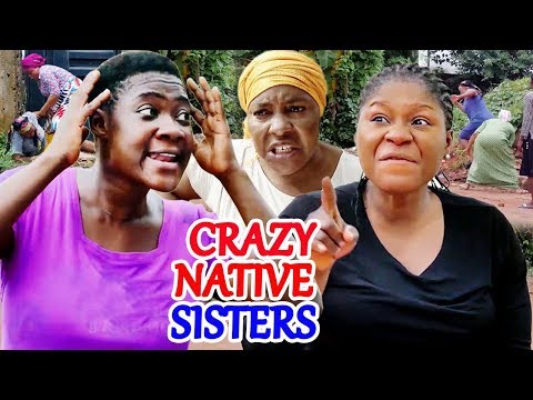 Crazy Native Sisters Season 3 & 4 - ( Destiny Etiko / Mercy Johnson ) 2019 Latest Nigerian Movie