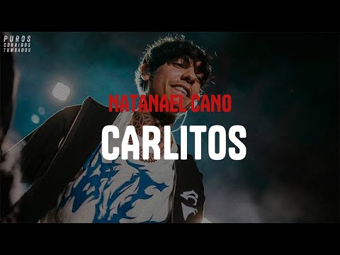 Natanael Cano - Carlitos (letra)