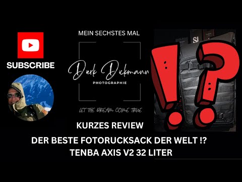 IST DER TENBA AXIS V2 32 LITER DER BESTE FOTORUCKSACK !? GIBT ES DEN BESTEN FOTORUCKSACK ÜBERHAUPT??
