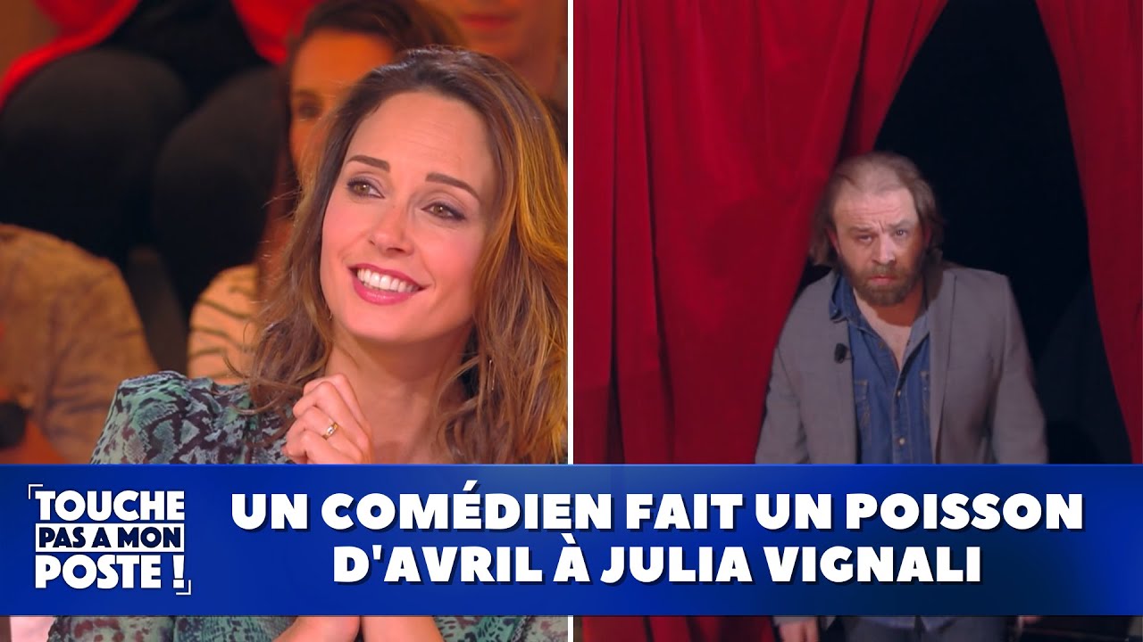 Un comédien fait un poisson d'avril à Julia Vignali