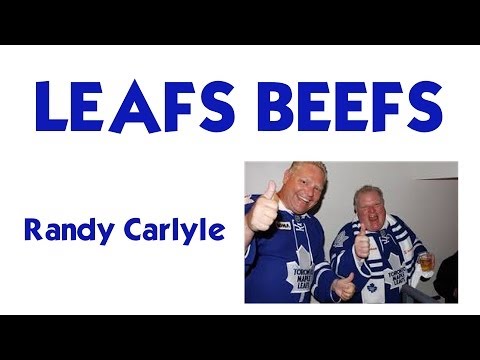 Leafs Beefs - Randy Carlyle