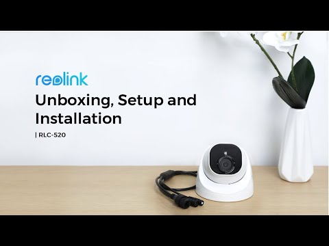 RLC-520 Unboxing, Setup & Installation | 5MP PoE Outdoor & Indoor Security IP Camera