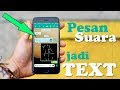 Cara Merubah Pesan Whatsapp Bunyi Menjadi Text - Buat Pas Rame & Hujan Deres !!!