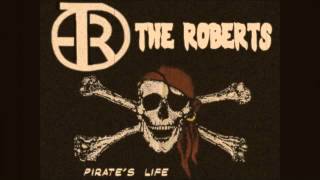 The Roberts - Pirate&#39;s Life (The VAndals Cover)
