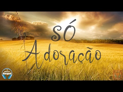 Louvores de Adoracao Musicas Gospel 2019