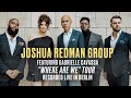 JOSHUA REDMAN GROUP featuring Gabrielle Cavassa